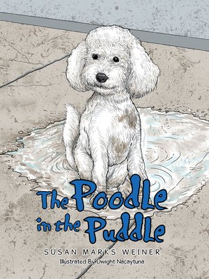 cover image of The Poodle in the Puddle